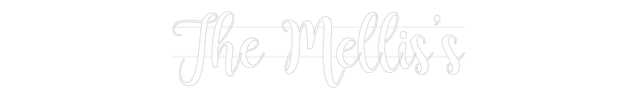 Your Custom Neon Sign The Mellis’s