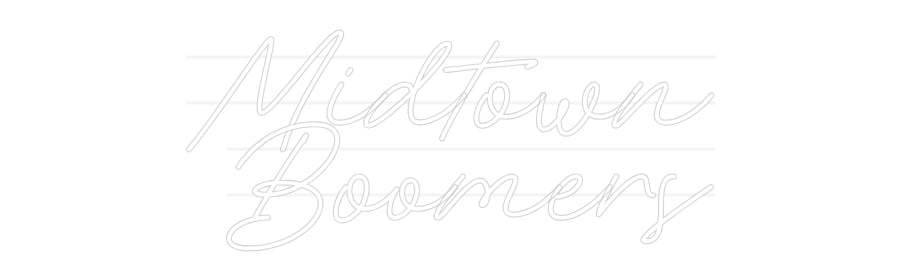 Your Custom Neon Sign Midtown
Boom...