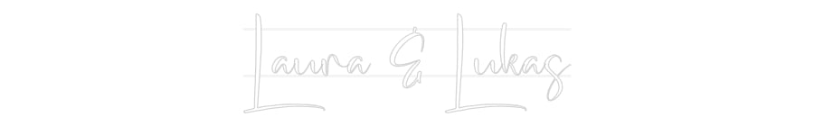 Your Custom Neon Sign Laura & Lukas