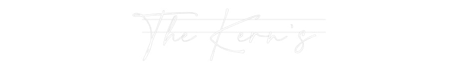 Your Custom Neon Sign The Kern's